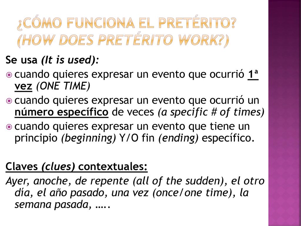 ¿Cómo funciona el pretérito (How does pretérito work )