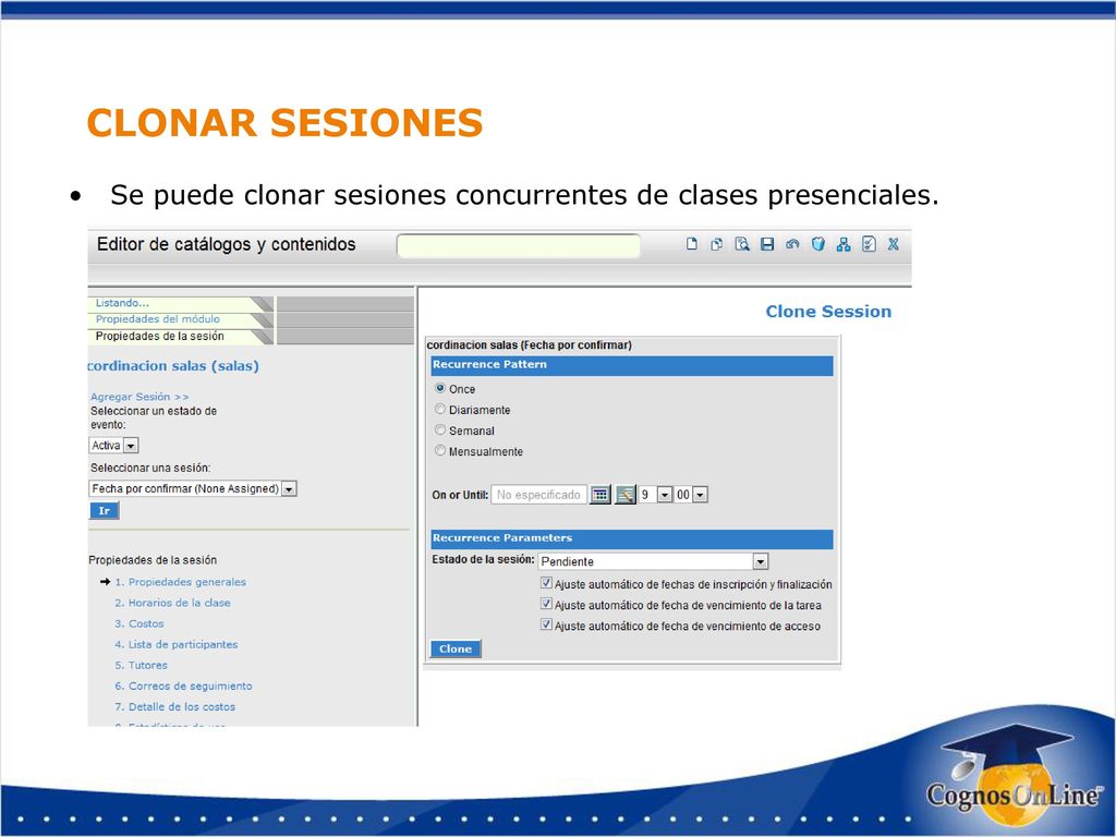 CLONAR SESIONES Se puede clonar sesiones concurrentes de clases presenciales.