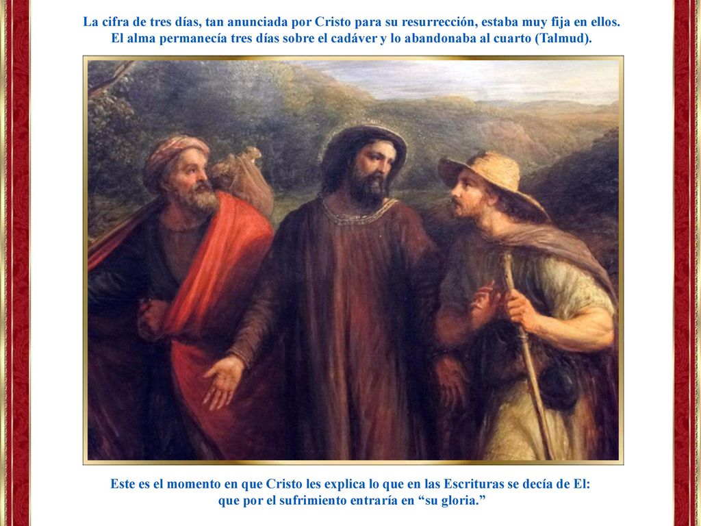 que por el sufrimiento entraría en su gloria.