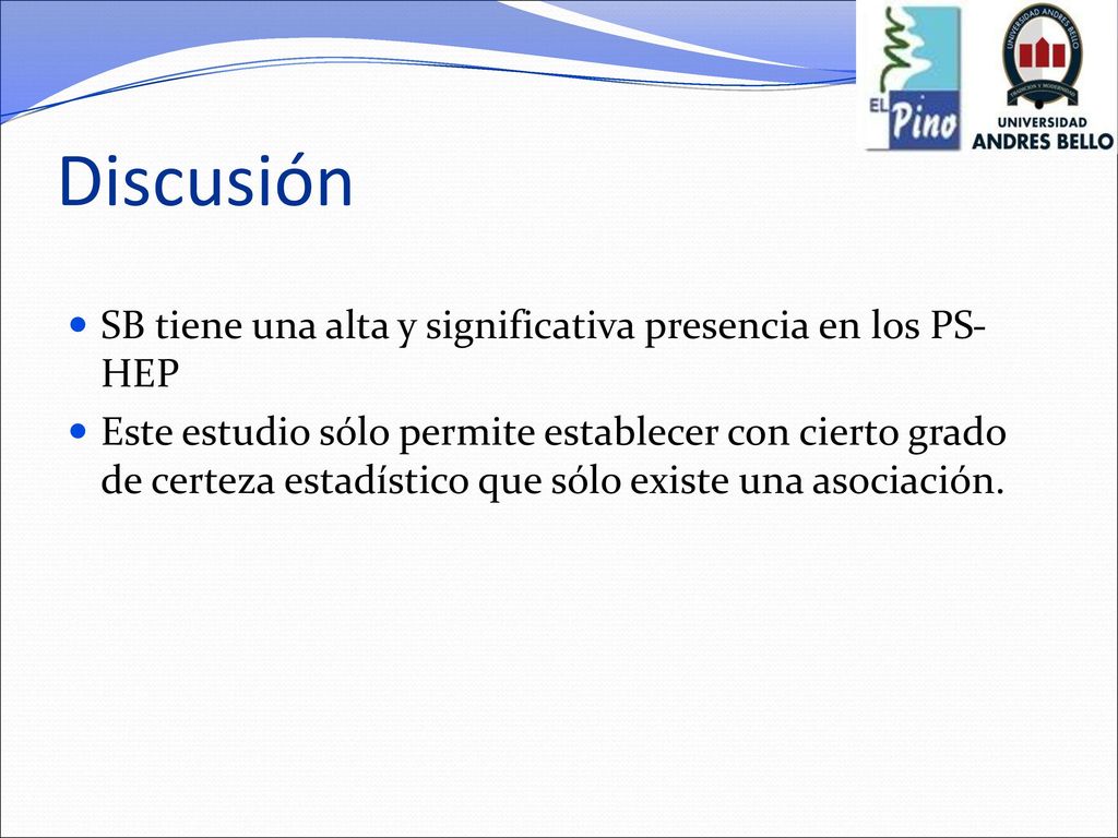 Discusión SB tiene una alta y significativa presencia en los PS-HEP