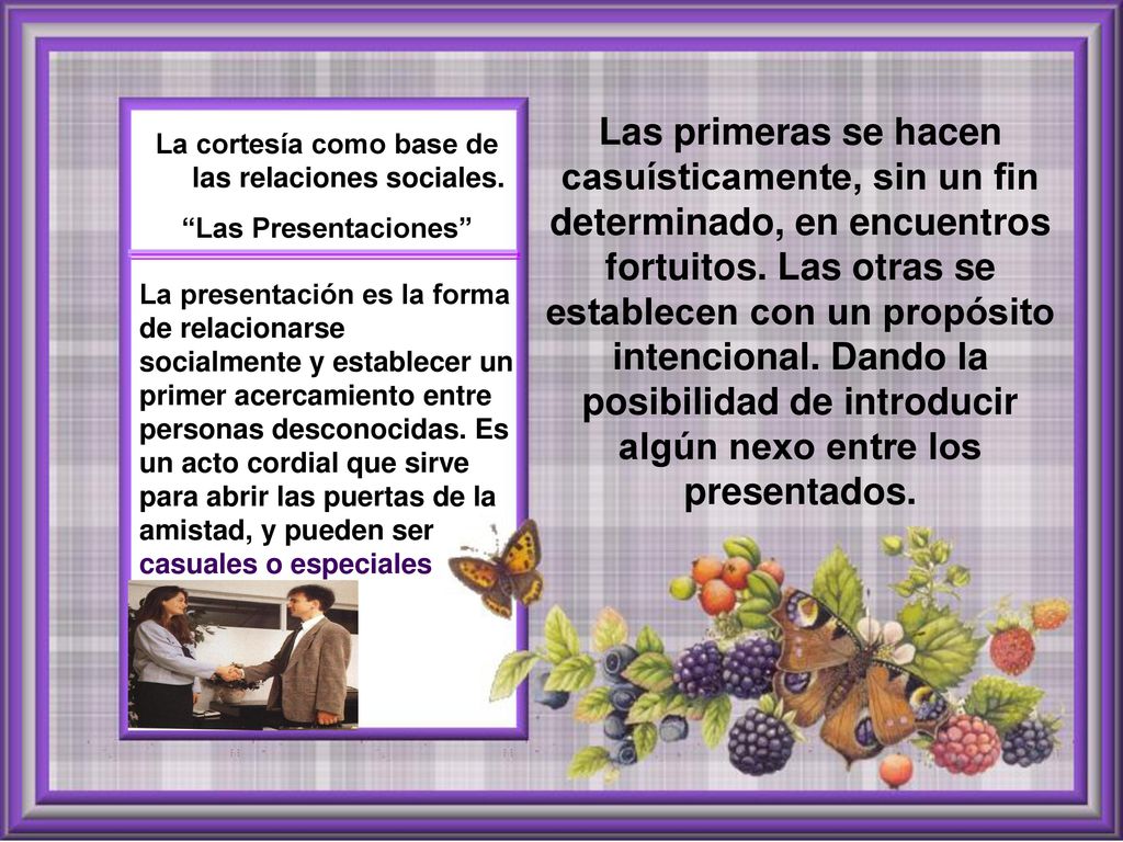La cortesía como base de las relaciones sociales.