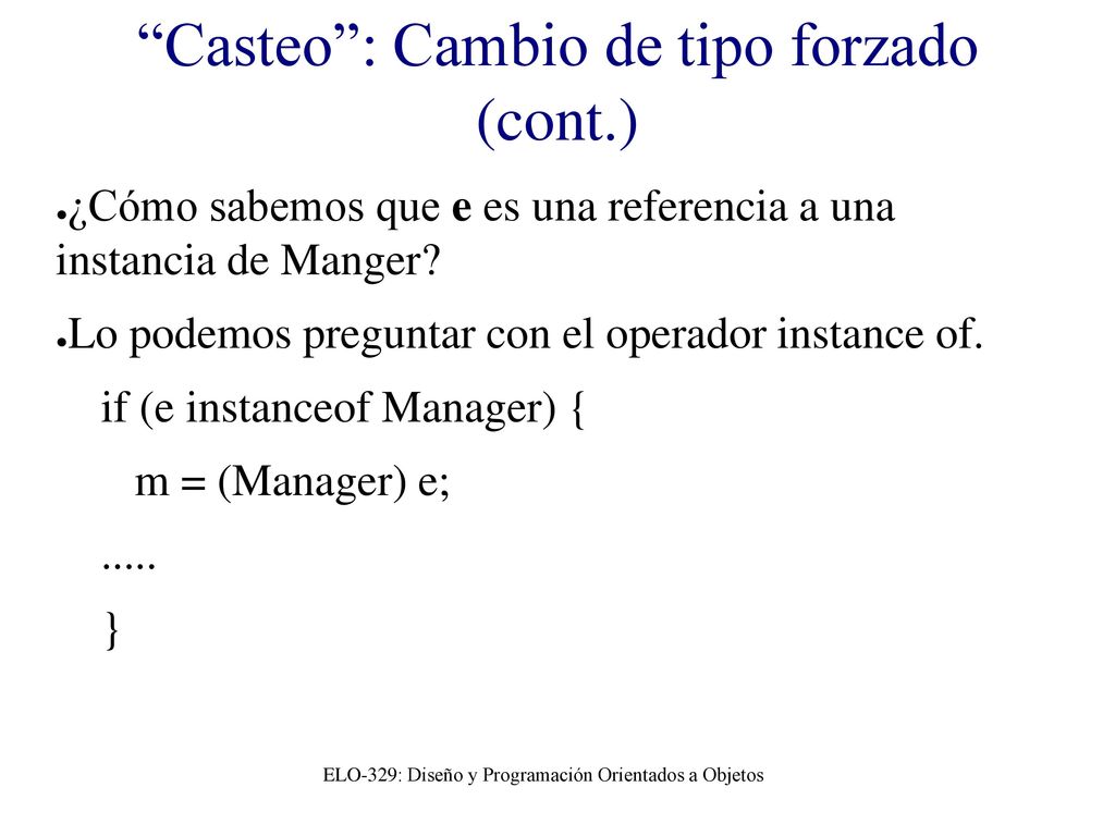 Casteo : Cambio de tipo forzado (cont.)‏