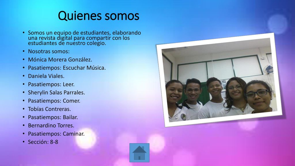 Quienes somos Somos un equipo de estudiantes, elaborando una revista digital para compartir con los estudiantes de nuestro colegio.