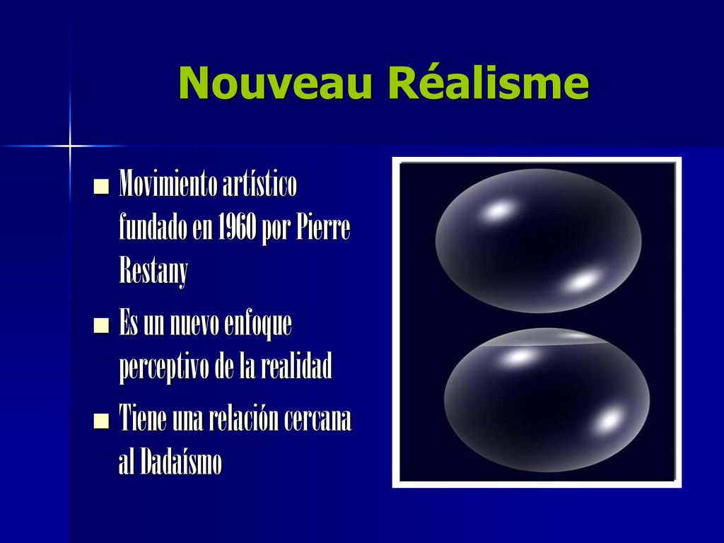 Nouveau Réalisme Movimiento artístico fundado en 1960 por Pierre Restany. Es un nuevo enfoque perceptivo de la realidad.