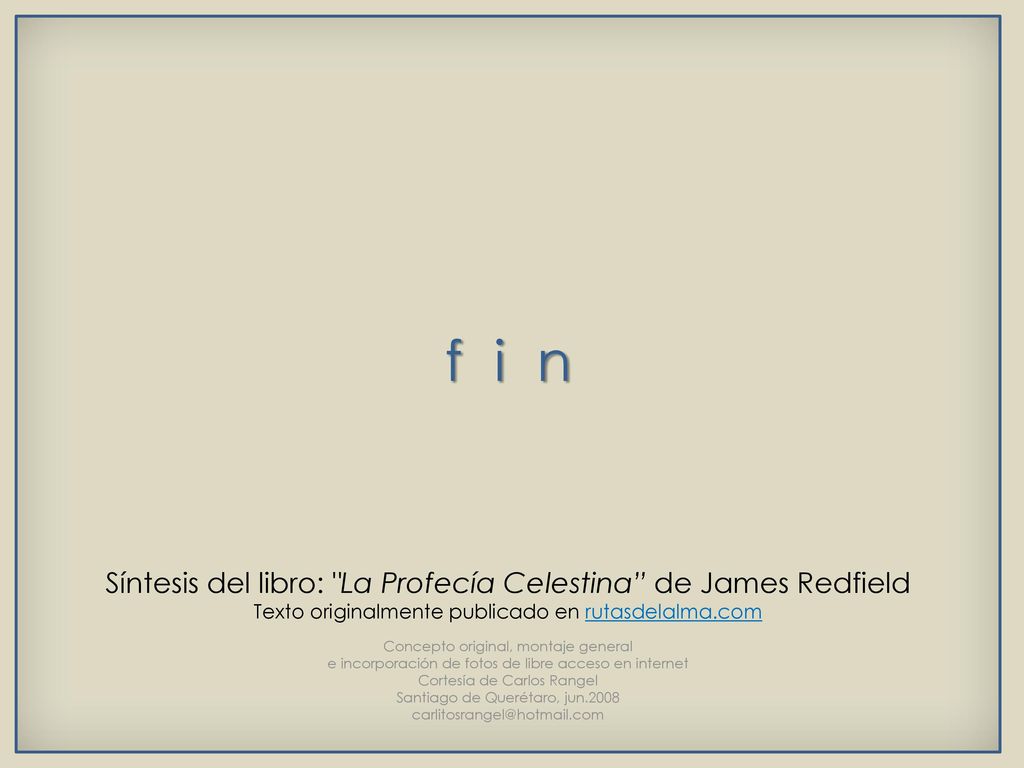 f i n Síntesis del libro: La Profecía Celestina de James Redfield