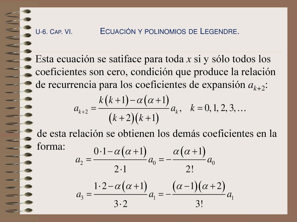 de esta relación se obtienen los demás coeficientes en la forma: