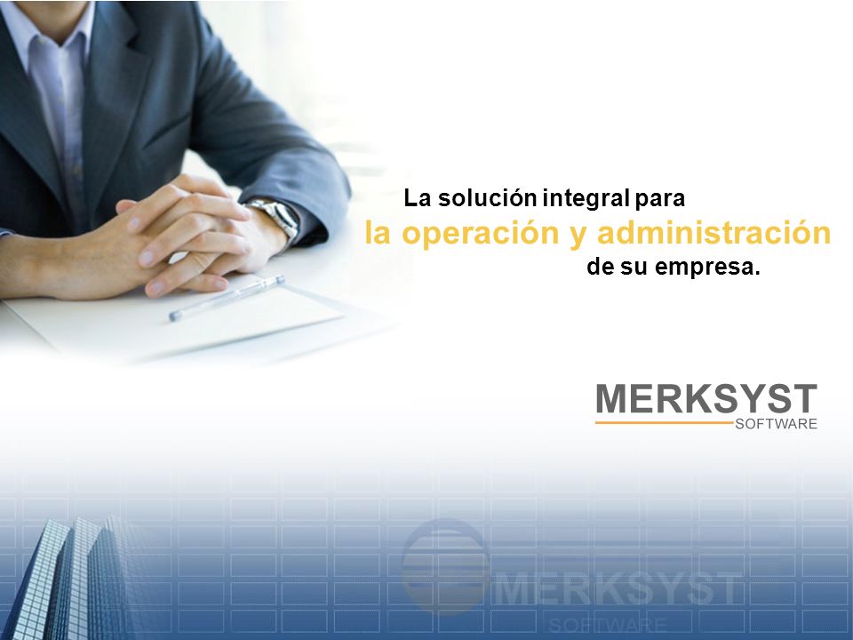 La solución integral para la operación y administración de su empresa.
