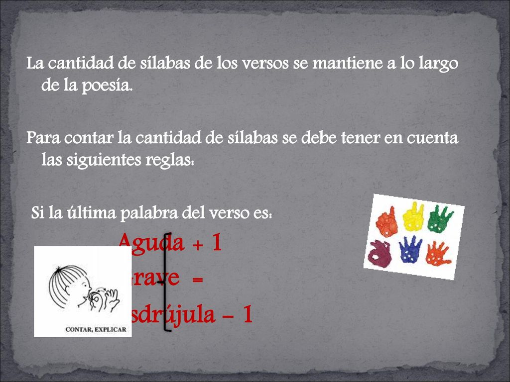 La cantidad de sílabas de los versos se mantiene a lo largo de la poesía.