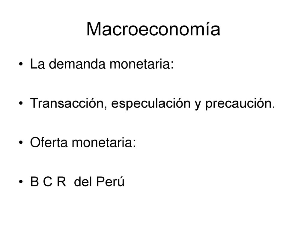 Macroeconomía La demanda monetaria: