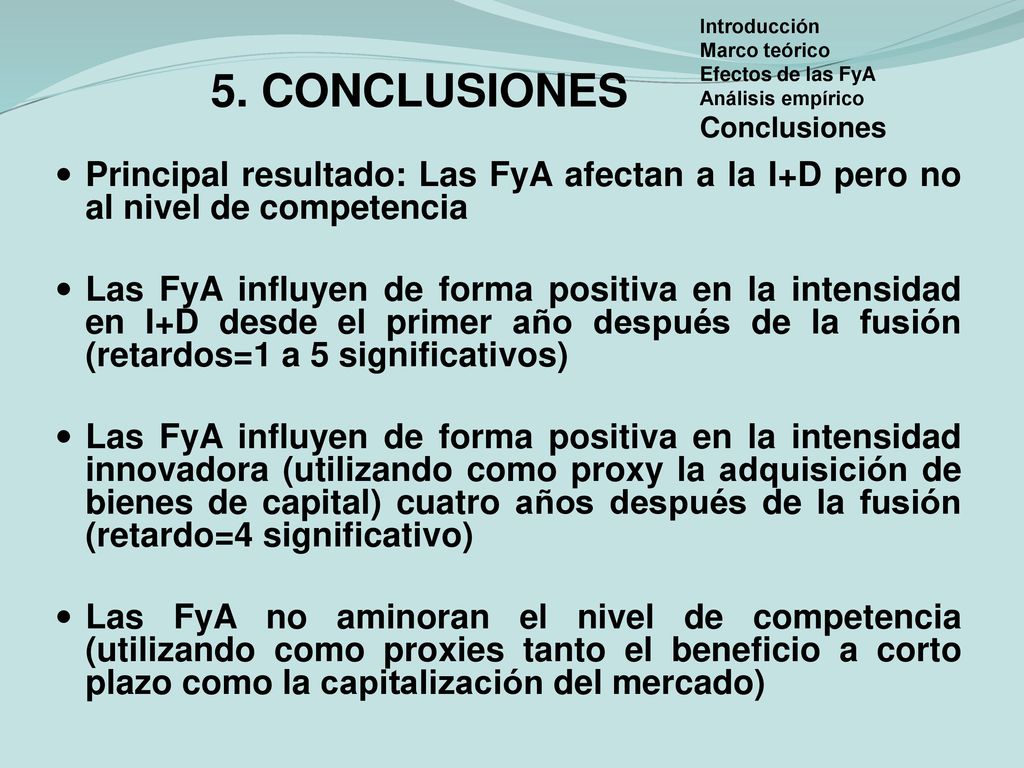 5. CONCLUSIONES Introducción. Marco teórico. Efectos de las FyA. Análisis empírico. Conclusiones.