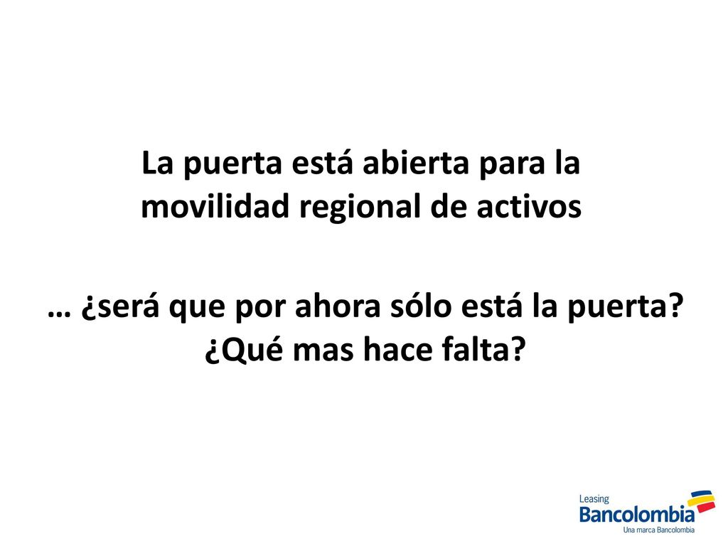 La puerta está abierta para la movilidad regional de activos