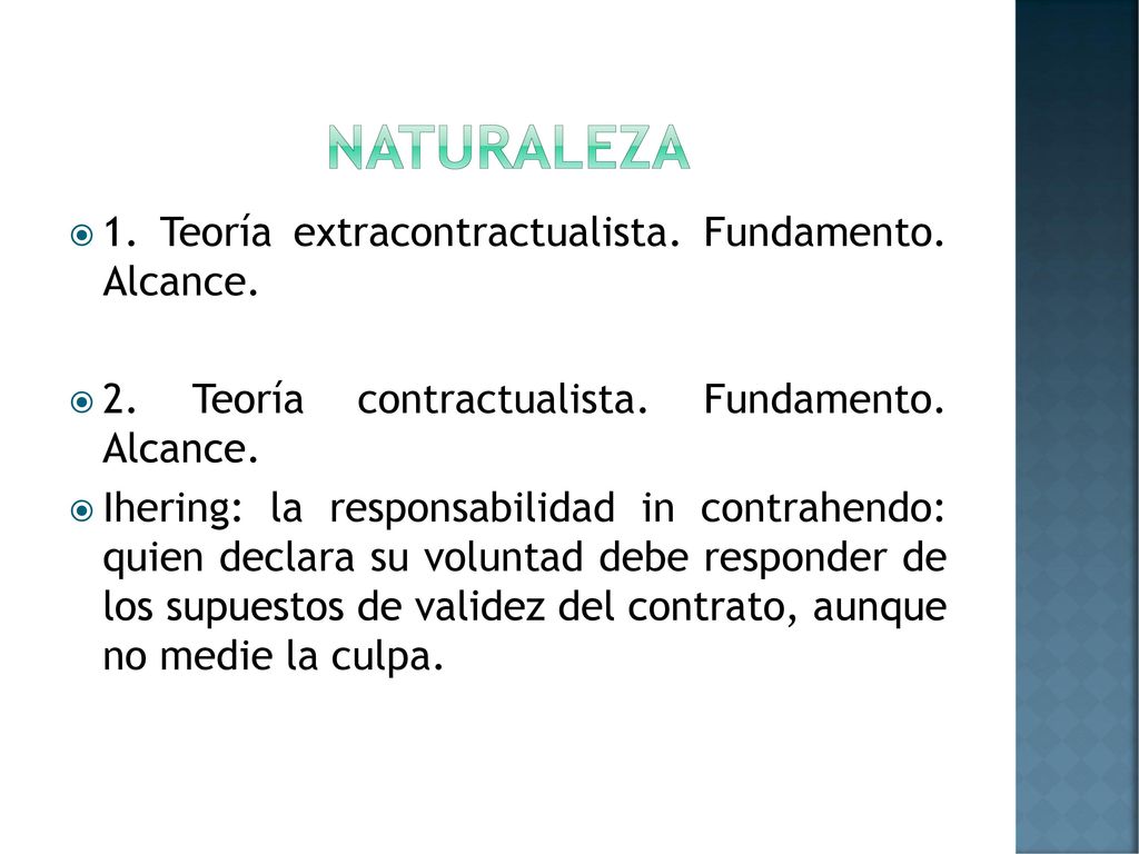 NATURALEZA 1. Teoría extracontractualista. Fundamento. Alcance.