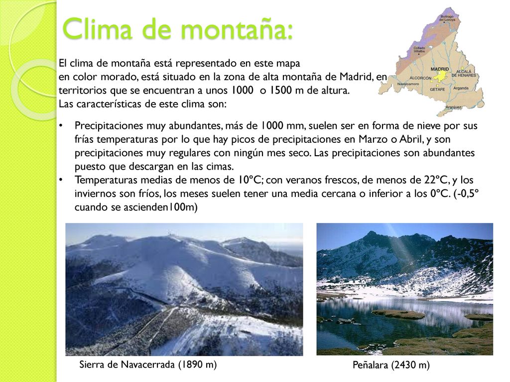 Clima de montaña: El clima de montaña está representado en este mapa