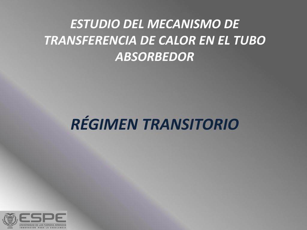 ESTUDIO DEL MECANISMO DE TRANSFERENCIA DE CALOR EN EL TUBO ABSORBEDOR