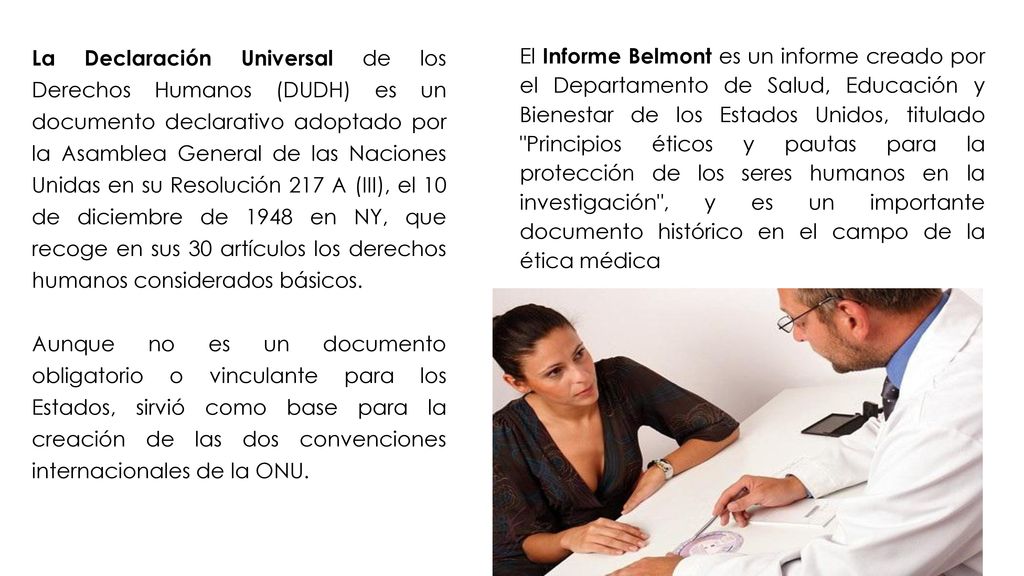La Declaración Universal de los Derechos Humanos (DUDH) es un documento declarativo adoptado por la Asamblea General de las Naciones Unidas en su Resolución 217 A (III), el 10 de diciembre de 1948 en NY, que recoge en sus 30 artículos los derechos humanos considerados básicos.