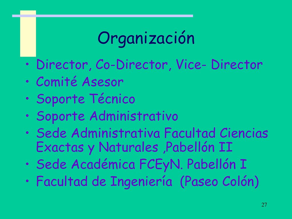 Organización Director, Co-Director, Vice- Director Comité Asesor