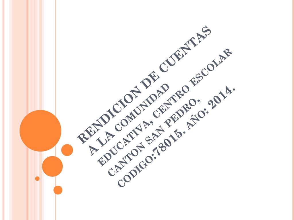 RENDICION DE CUENTAS A LA comunidad educativa, centro escolar canton san pedro, codigo:78015.
