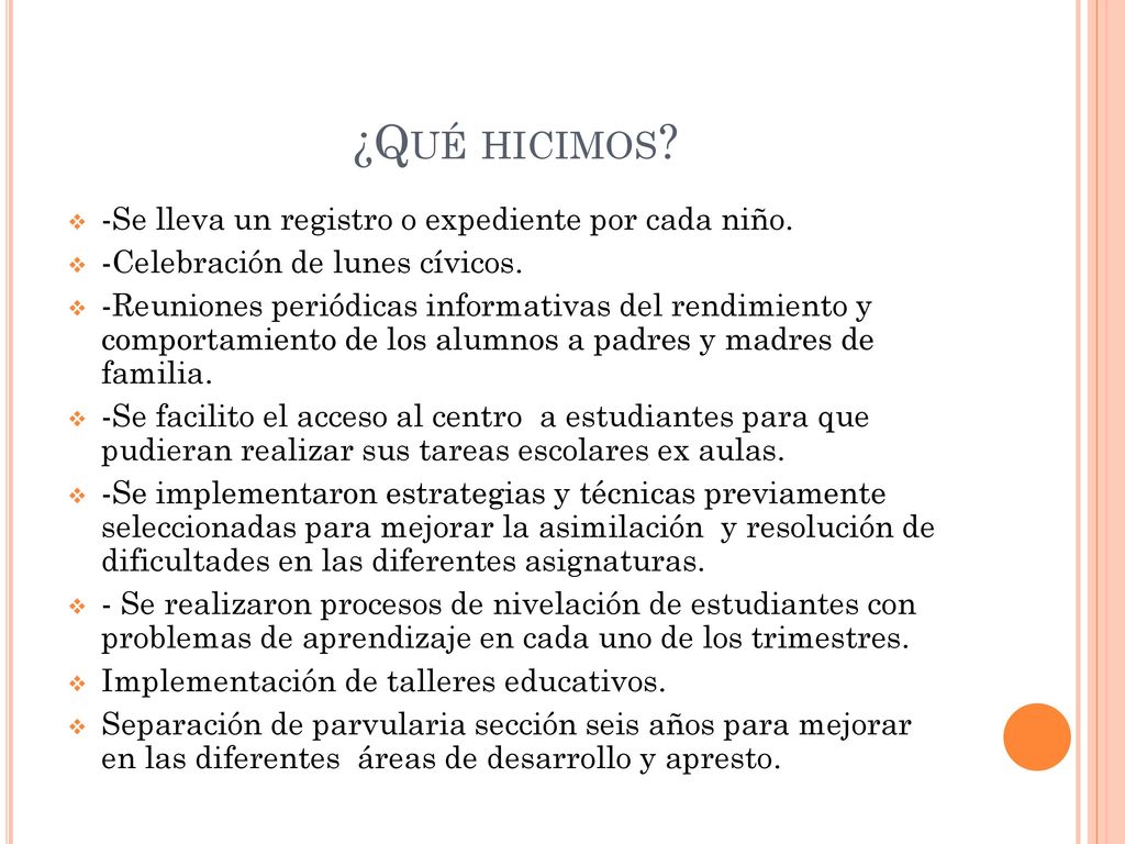 ¿Qué hicimos -Se lleva un registro o expediente por cada niño.