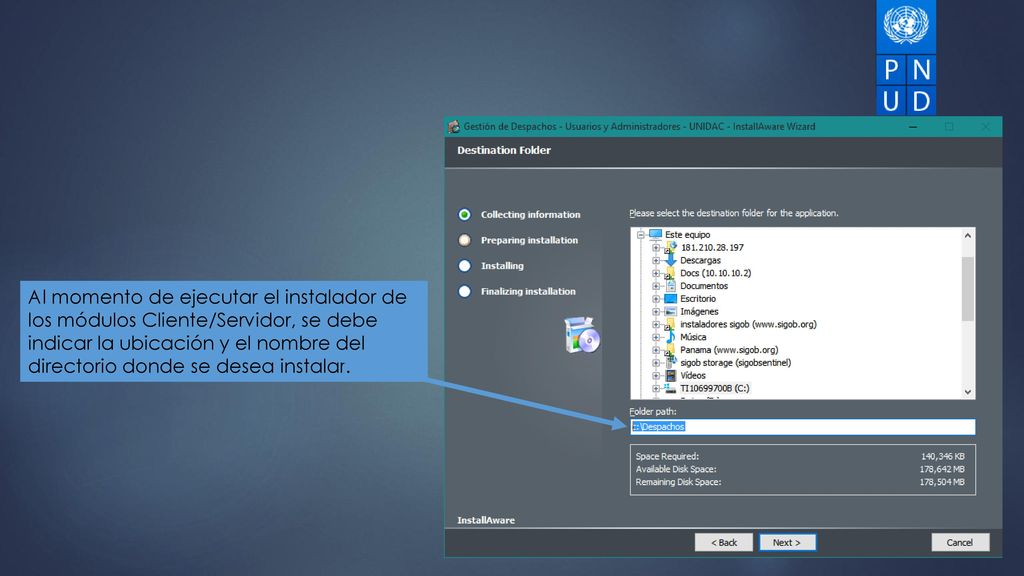 Al momento de ejecutar el instalador de los módulos Cliente/Servidor, se debe indicar la ubicación y el nombre del directorio donde se desea instalar.