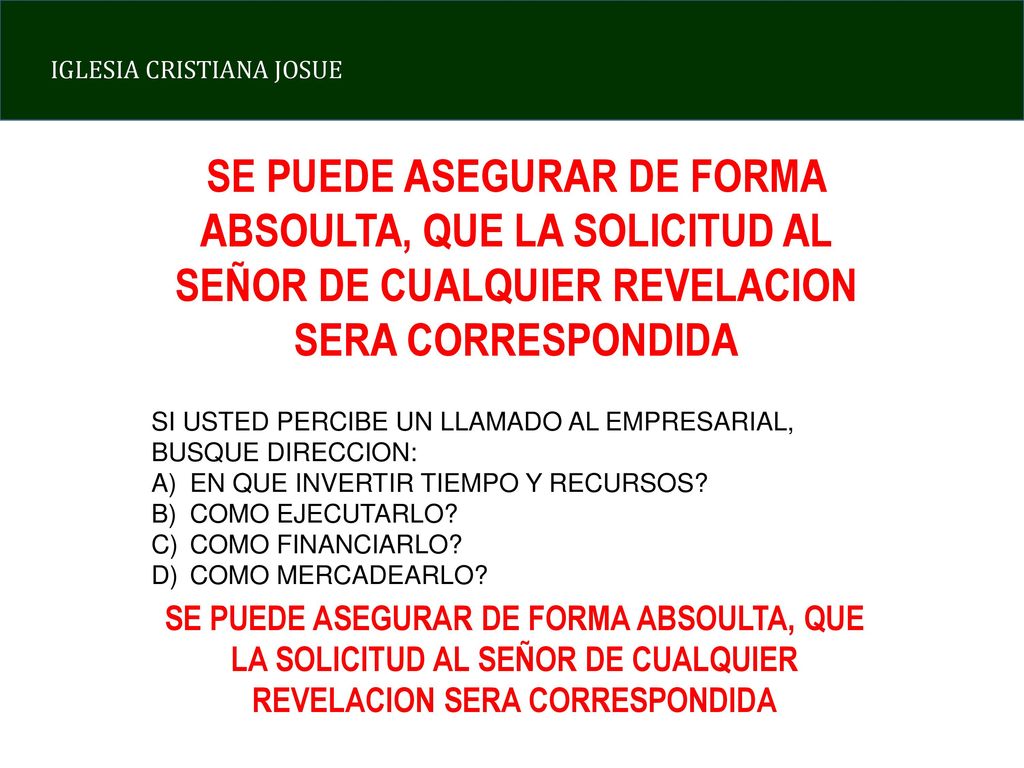 SE PUEDE ASEGURAR DE FORMA ABSOULTA, QUE LA SOLICITUD AL SEÑOR DE CUALQUIER REVELACION SERA CORRESPONDIDA
