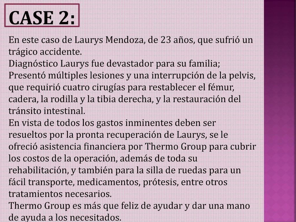 CASE 2: En este caso de Laurys Mendoza, de 23 años, que sufrió un trágico accidente.