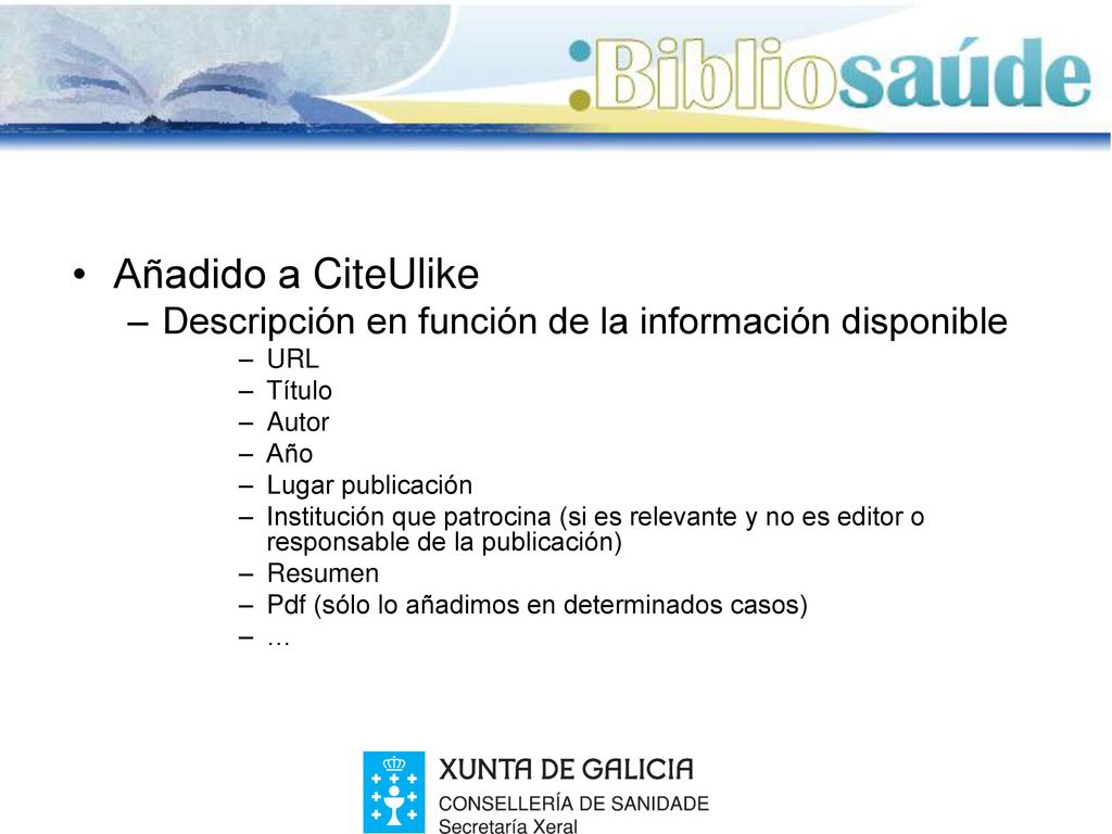 Añadido a CiteUlike Descripción en función de la información disponible. URL. Título. Autor. Año.