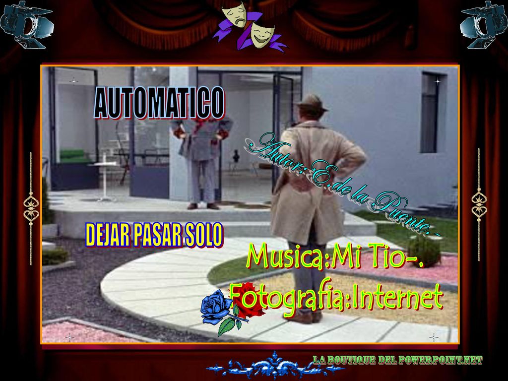 AUTOMATICO Autor:E.de la Puente.- DEJAR PASAR SOLO Musica:Mi Tio-. Fotografia:Internet