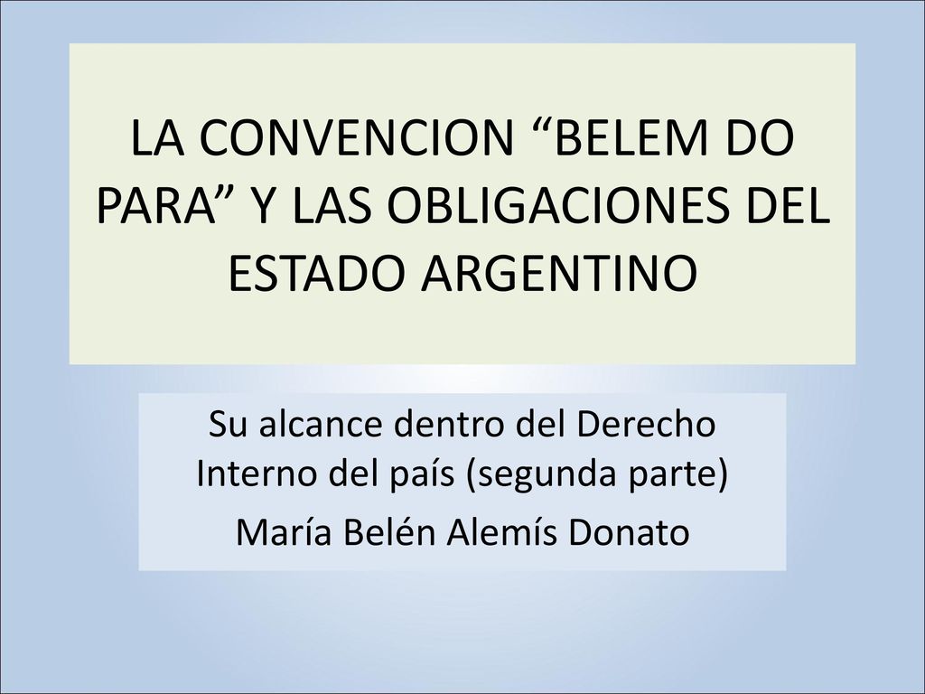 LA CONVENCION BELEM DO PARA Y LAS OBLIGACIONES DEL ESTADO ARGENTINO