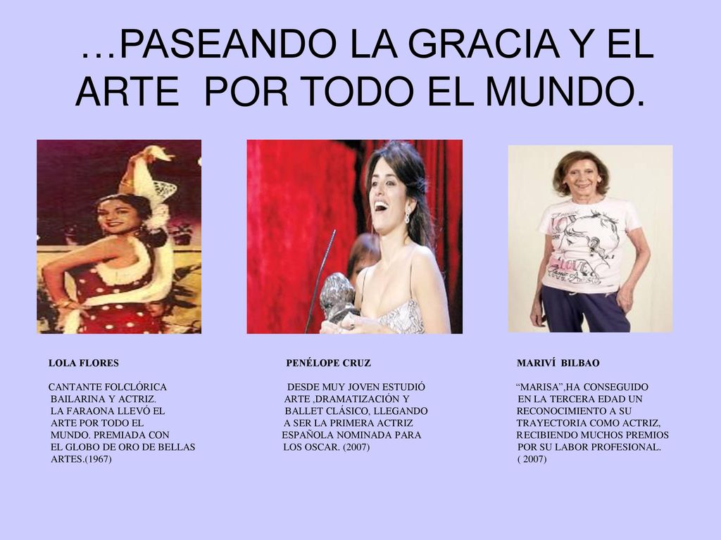 …PASEANDO LA GRACIA Y EL ARTE POR TODO EL MUNDO.