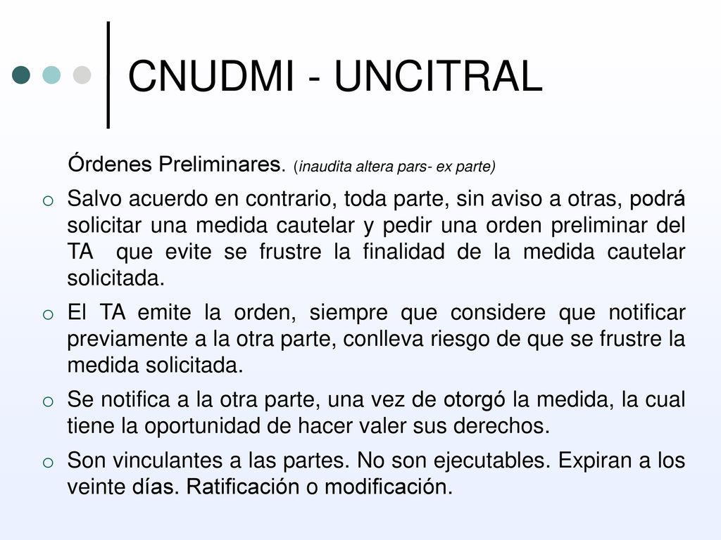 CNUDMI - UNCITRAL Órdenes Preliminares. (inaudita altera pars- ex parte)