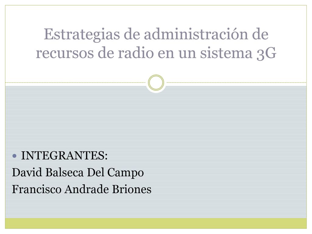 Estrategias de administración de recursos de radio en un sistema 3G
