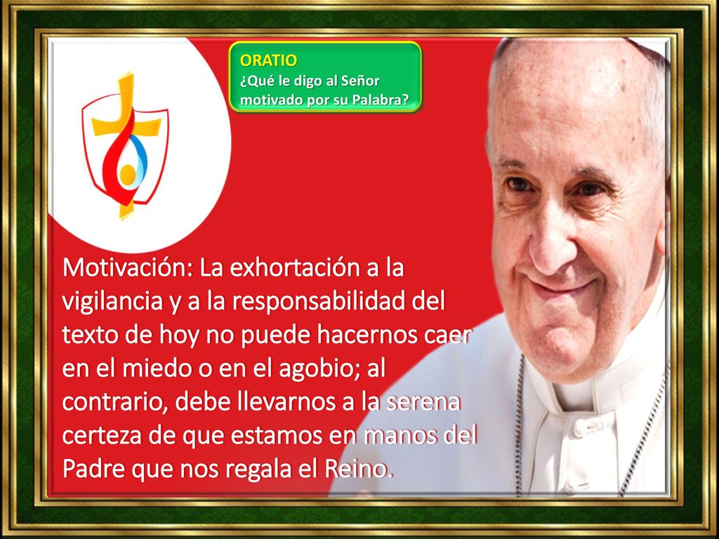 ORATIO ¿Qué le digo al Señor motivado por su Palabra