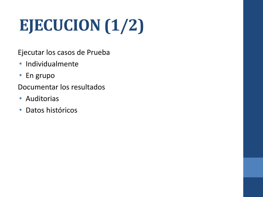EJECUCION (1/2) Ejecutar los casos de Prueba Individualmente En grupo