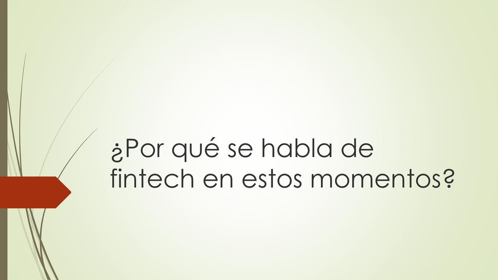 ¿Por qué se habla de fintech en estos momentos