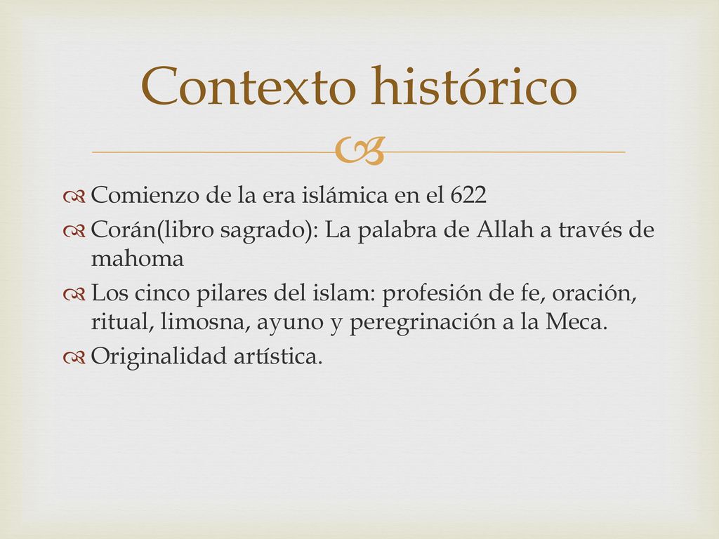 Contexto histórico Comienzo de la era islámica en el 622