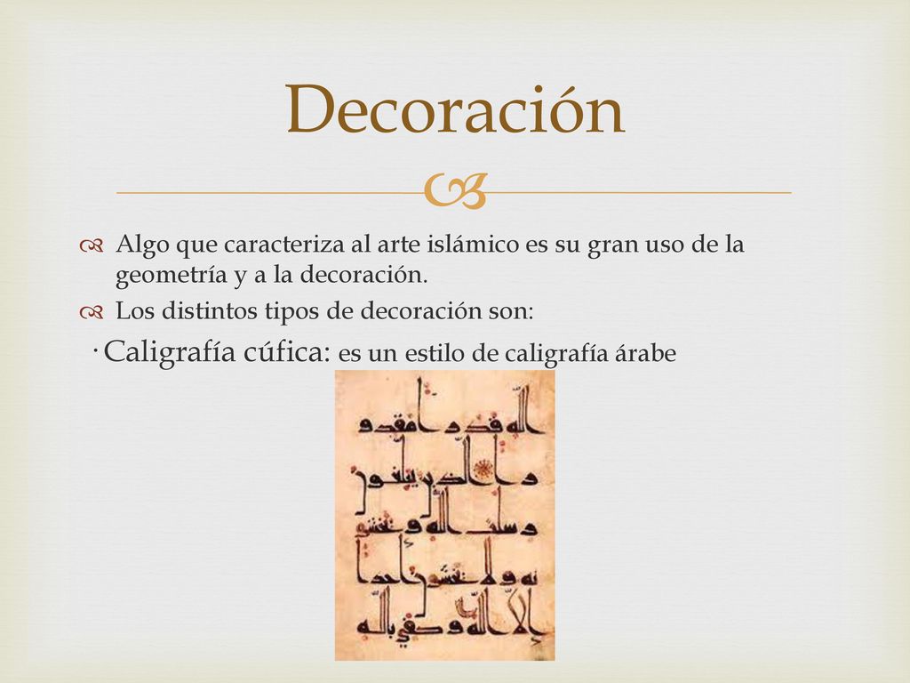 Decoración · Caligrafía cúfica: es un estilo de caligrafía árabe