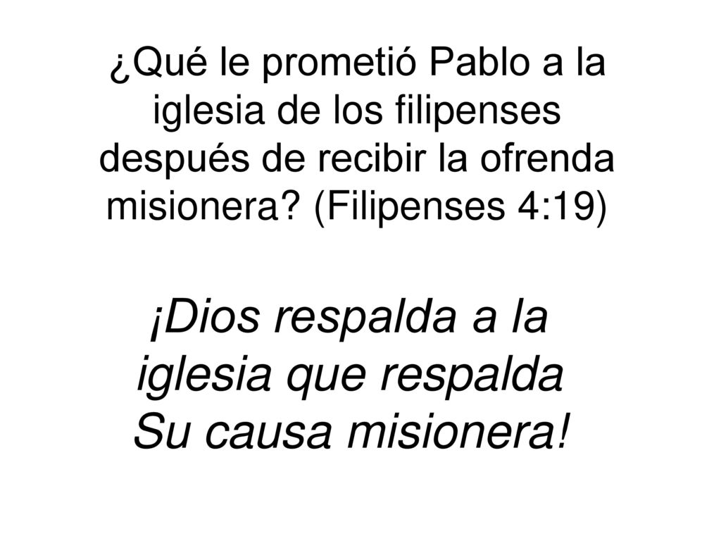 ¡Dios respalda a la iglesia que respalda Su causa misionera!