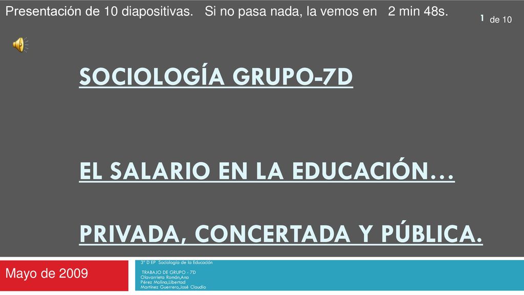 Presentación de 10 diapositivas. Si no pasa nada, la vemos en 2 min 48s.