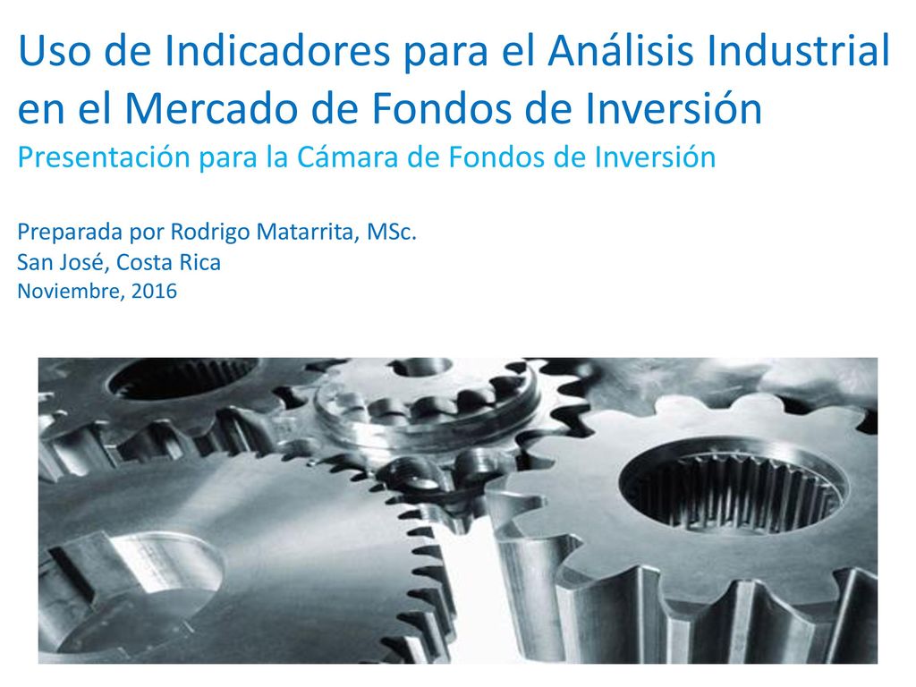 Uso de Indicadores para el Análisis Industrial en el Mercado de Fondos de Inversión