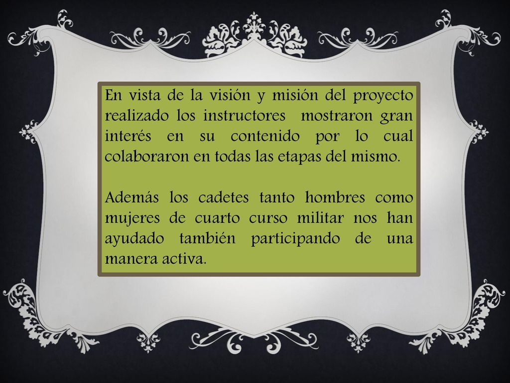 En vista de la visión y misión del proyecto realizado los instructores mostraron gran interés en su contenido por lo cual colaboraron en todas las etapas del mismo.