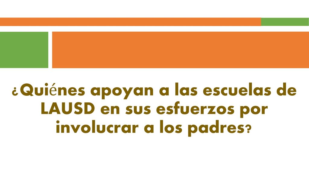 ¿Quiénes apoyan a las escuelas de LAUSD en sus esfuerzos por involucrar a los padres