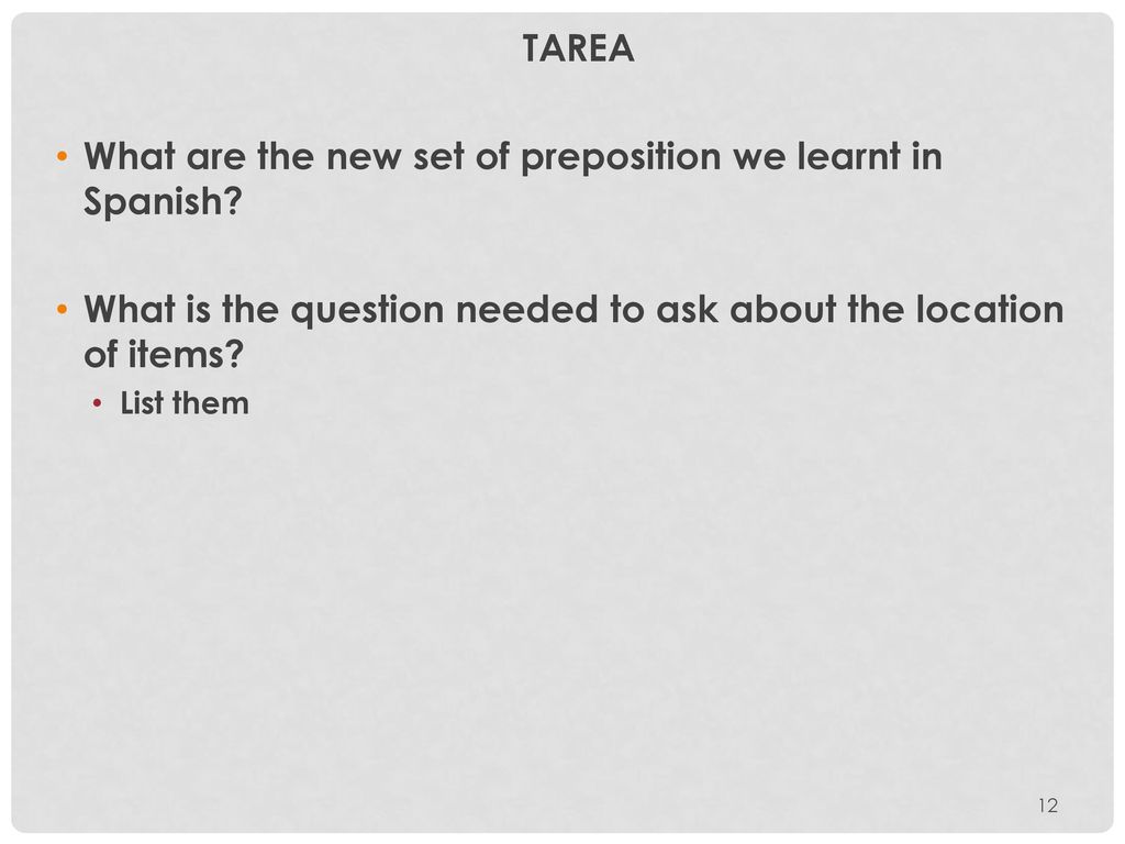 What are the new set of preposition we learnt in Spanish