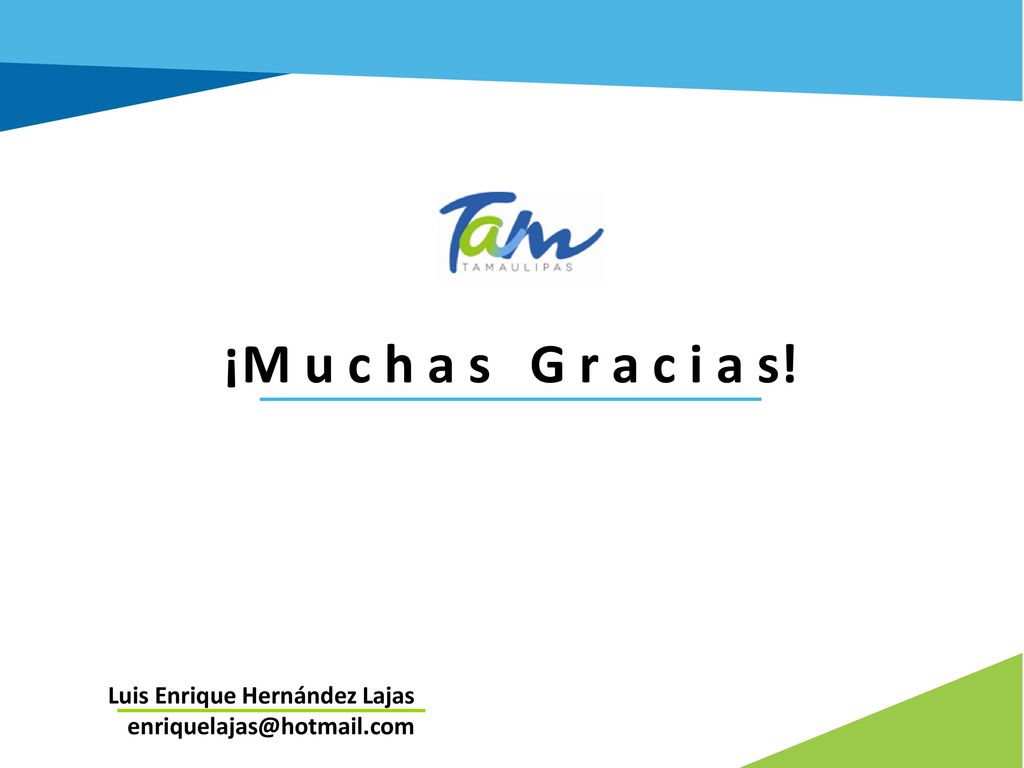¡M u c h a s G r a c i a s! Luis Enrique Hernández Lajas
