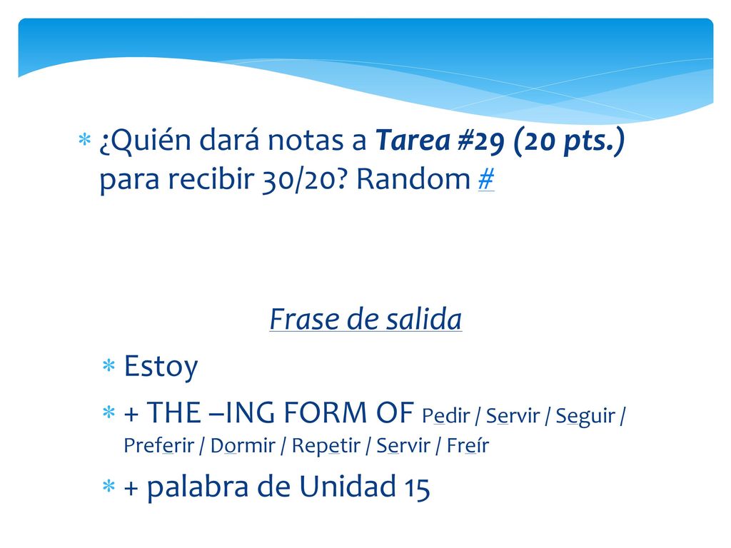 ¿Quién dará notas a Tarea #29 (20 pts.) para recibir 30/20 Random #