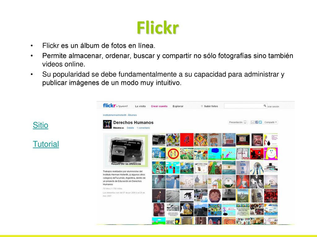 Flickr Sitio Tutorial Flickr es un álbum de fotos en línea.