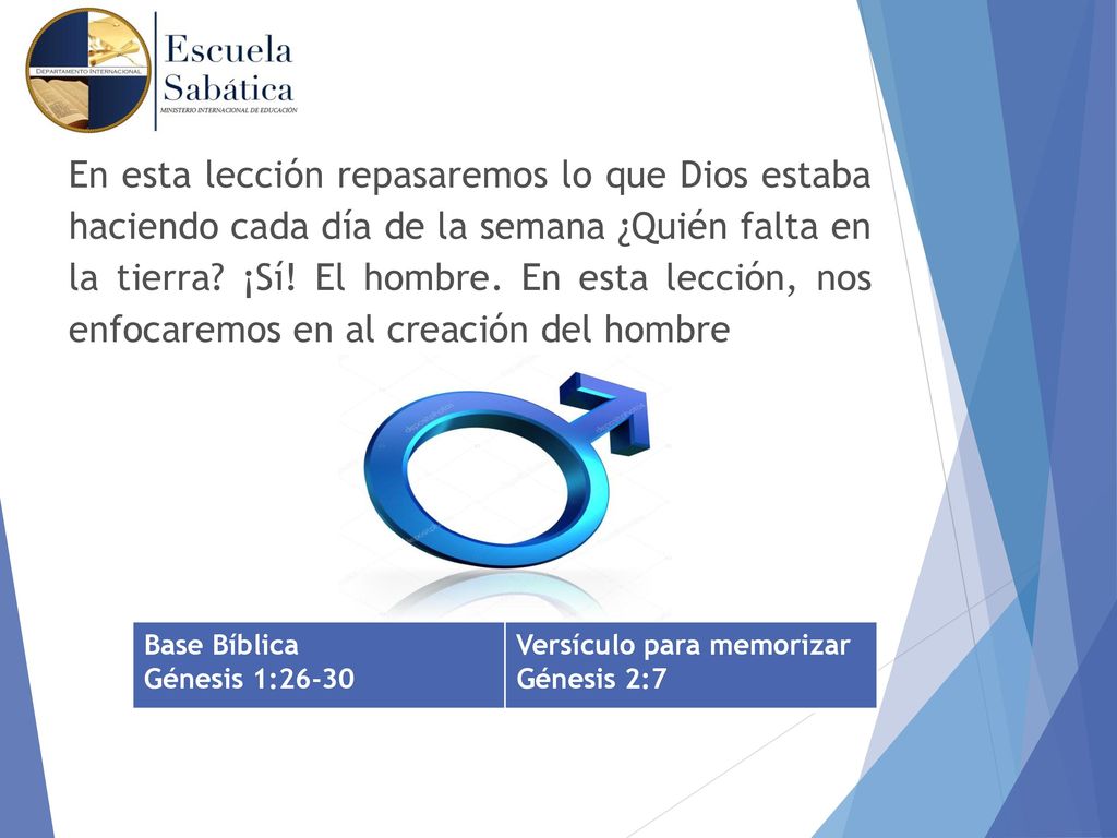 En esta lección repasaremos lo que Dios estaba haciendo cada día de la semana ¿Quién falta en la tierra ¡Sí! El hombre. En esta lección, nos enfocaremos en al creación del hombre