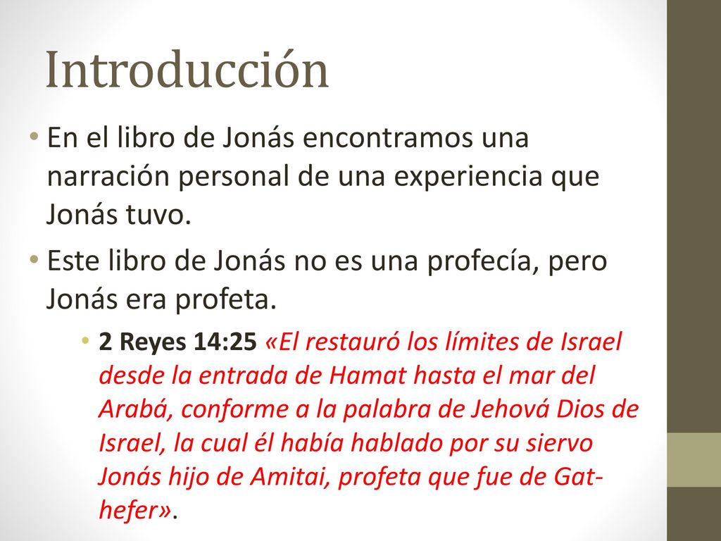 Introducción En el libro de Jonás encontramos una narración personal de una experiencia que Jonás tuvo.