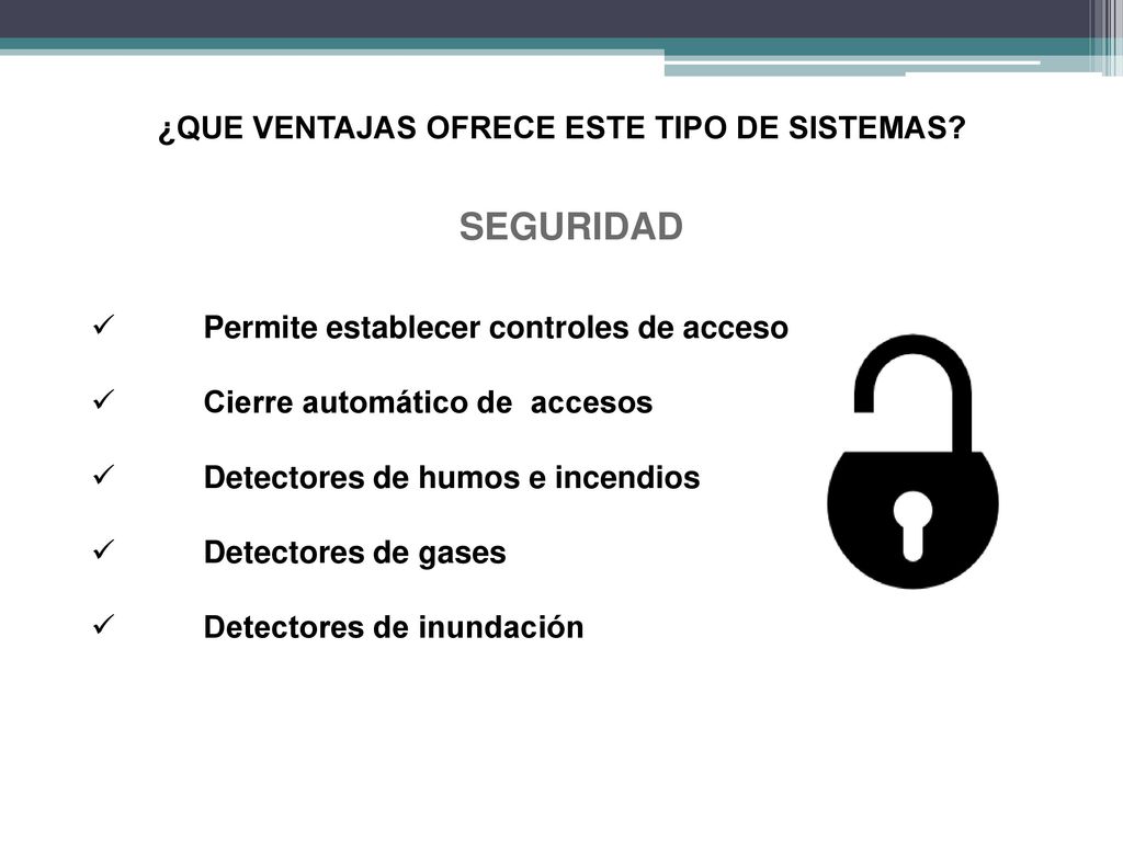 SEGURIDAD ¿QUE VENTAJAS OFRECE ESTE TIPO DE SISTEMAS