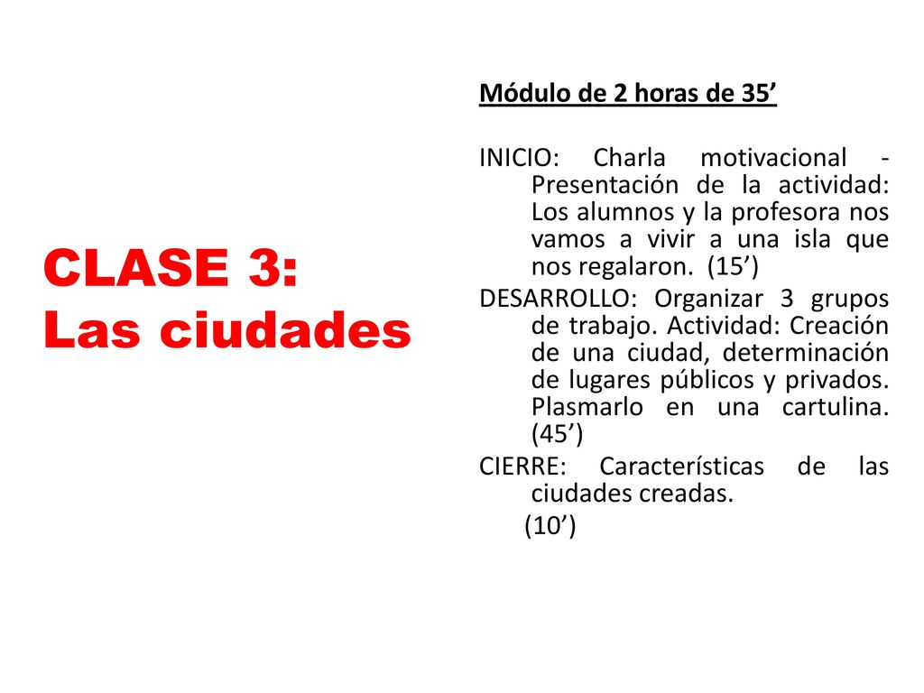 CLASE 3: Las ciudades Módulo de 2 horas de 35’