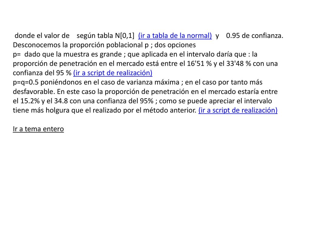 donde el valor de según tabla N[0,1] (ir a tabla de la normal) y 0